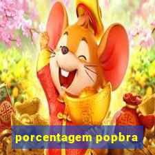 porcentagem popbra